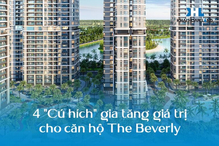 Những "cú hích" lợi thế giúp gia tăng giá trị căn hộ cho dự án The Beverly