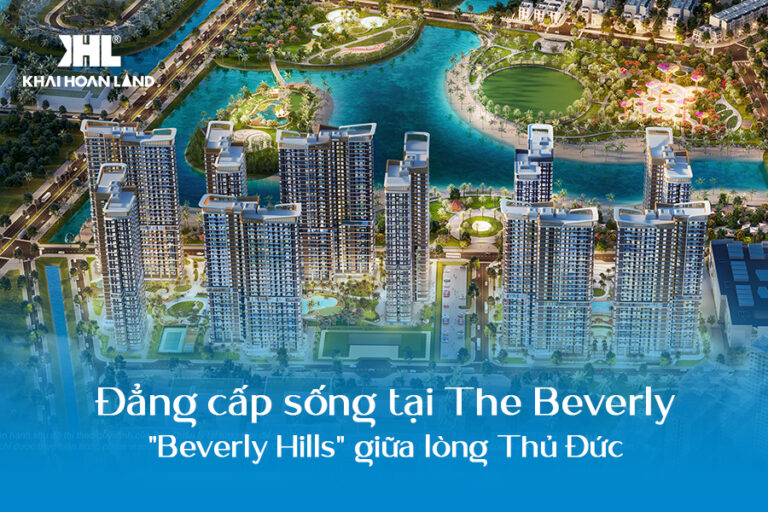 The Beverly - Trải nghiệm sống đẳng cấp trọn chất "Beverly Hills