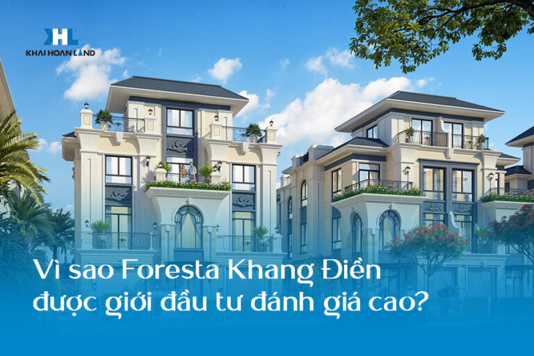 Banner Vì sao Foresta Khang Điền được giới đầu tư đánh giá cao?