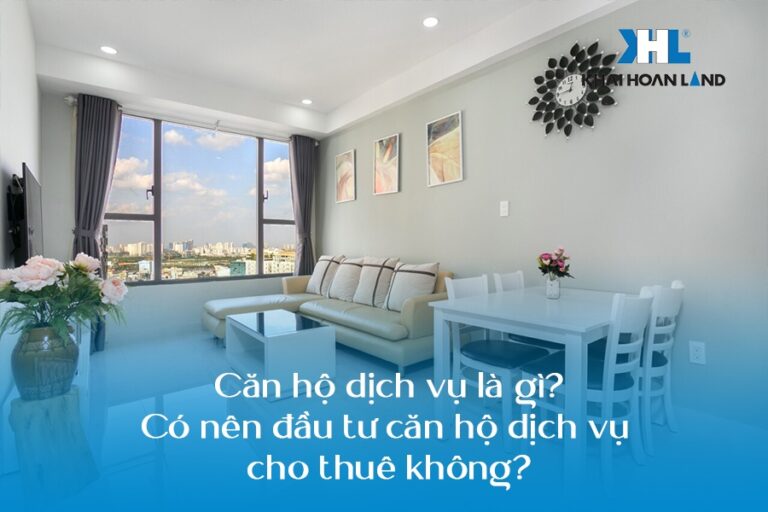 Căn hộ dịch vụ là gì? Có nên đầu tư căn hộ dịch vụ cho thuê không?