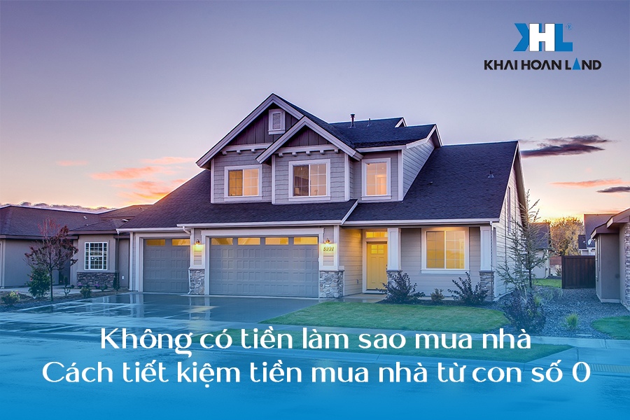 Không có tiền làm sao mua nhà