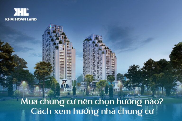 Mua chung cư nên chọn hướng nào? Cách xem hướng nhà chung cư