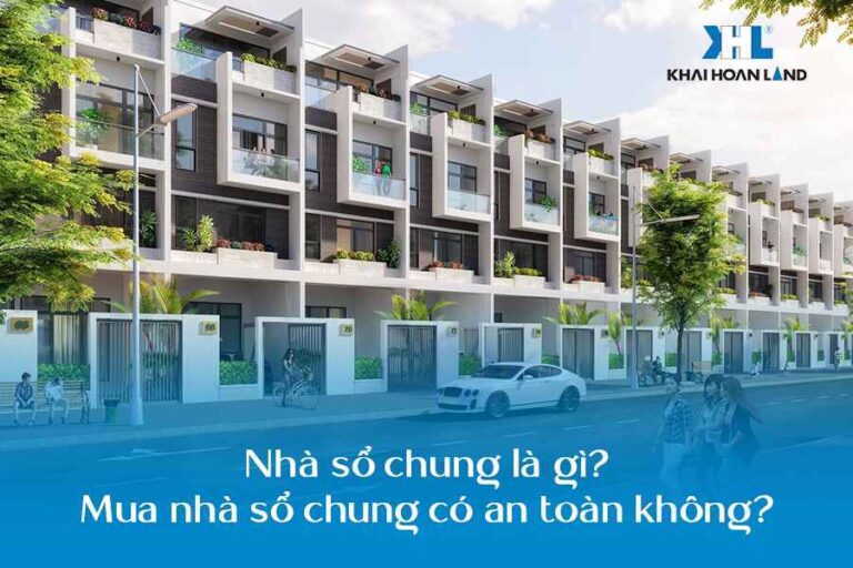 Nhà sổ chung là gì? Mua nhà sổ chung có an toàn không?