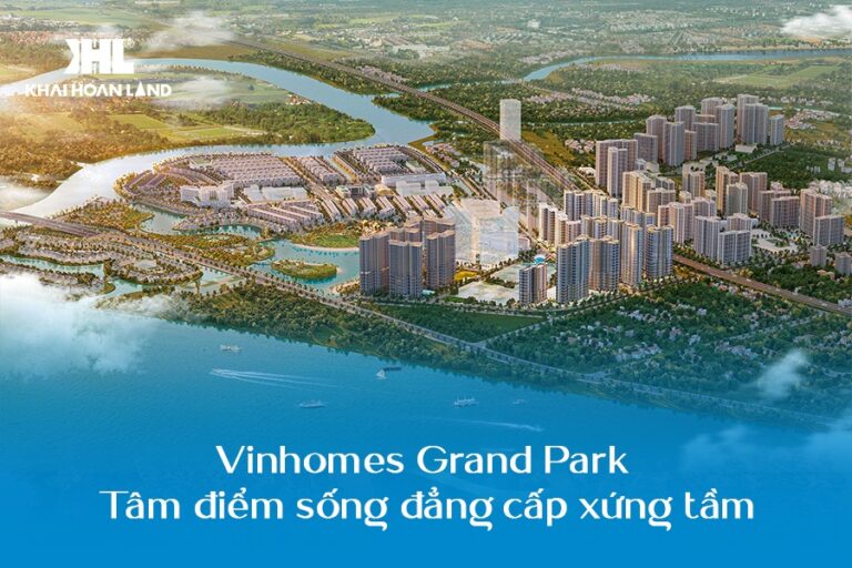 Vinhomes Grand Park - Tâm điểm sống đẳng cấp