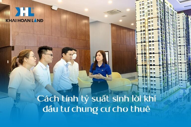 Cách tính tỷ suất sinh lời khi đầu tư chung cư cho thuê