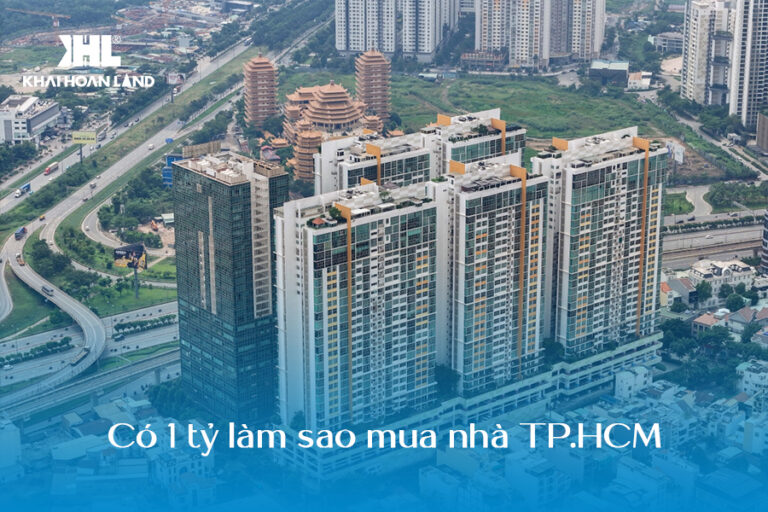 Có 1 tỷ làm sao mua nhà TP.HCM