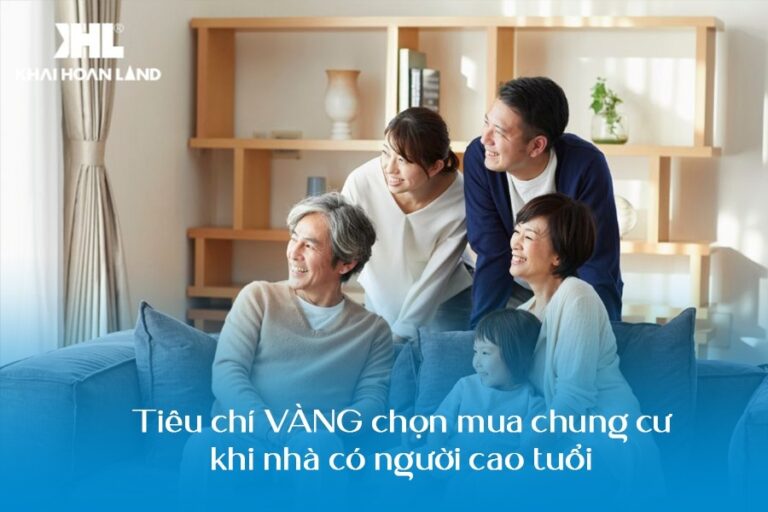 Tiêu chí vàng chọn mua chung cư cho người cao tuổi
