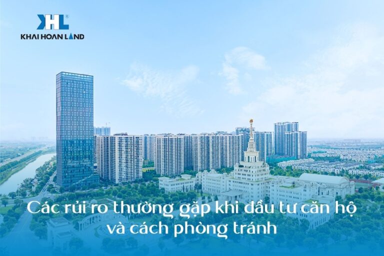 Các rủi ro thường gặp khi đầu tư căn hộ và cách phòng tránh