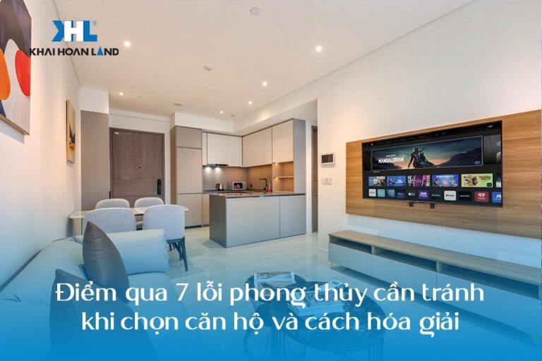 Điểm qua 7 lỗi phong thủy cần tránh khi chọn căn hộ và cách hóa giải