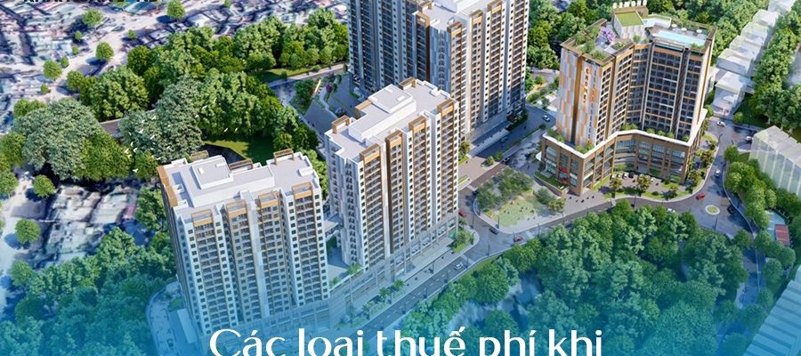 Các loại thuế phí khi mua bán nhà đất cần đóng 2024