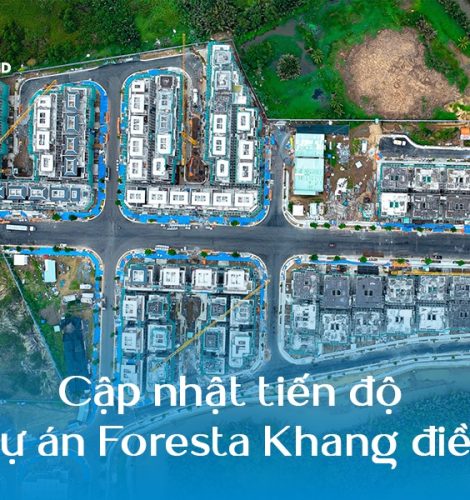 Cập nhật tiến độ của dự án The Foresta Khang Điền