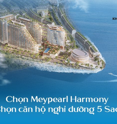 Chọn Meypearl Harmony - Chọn căn hộ nghỉ dưỡng 5 Sao