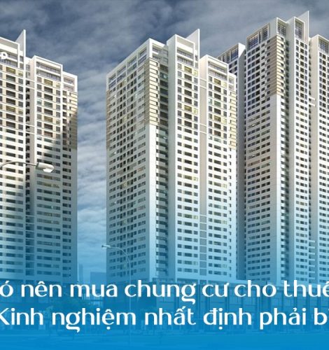 Có nên mua chung cư cho thuê