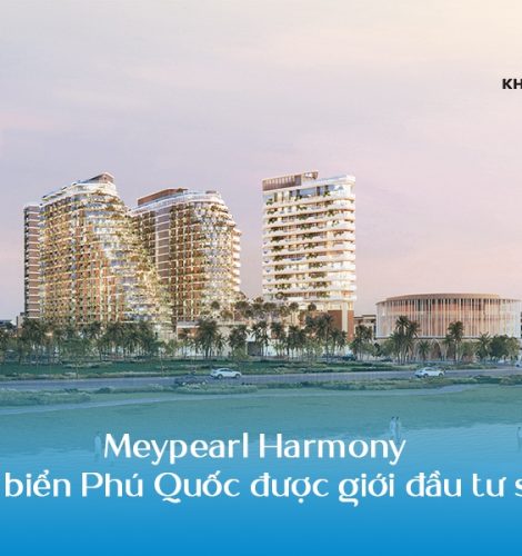 Meypearl Harmony - Căn hộ biển Phú Quốc được giới đầu tư săn tìm