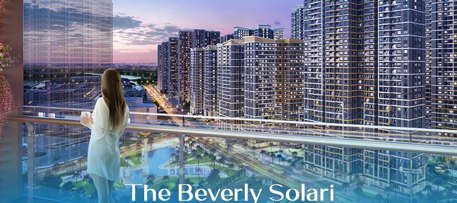 The Beverly Solari - Sự lựa chọn hoàn hảo cho gia đình trẻ