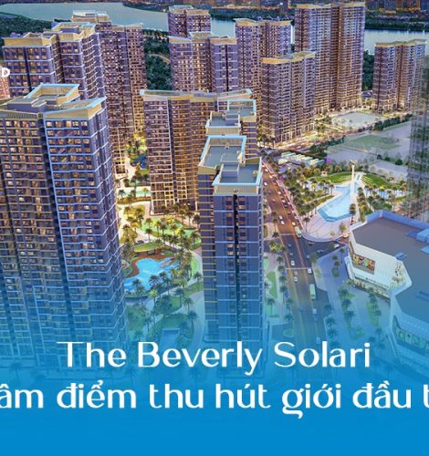 The Beverly Solari - Tâm điểm thu hút giới đầu tư