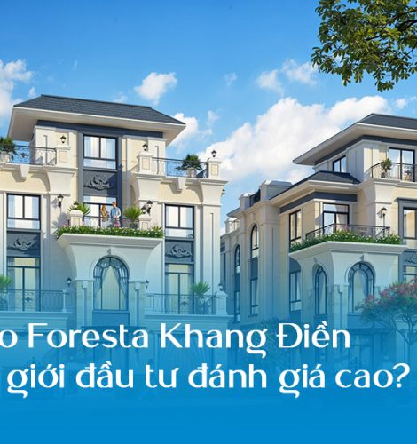 Banner Vì sao Foresta Khang Điền được giới đầu tư đánh giá cao?