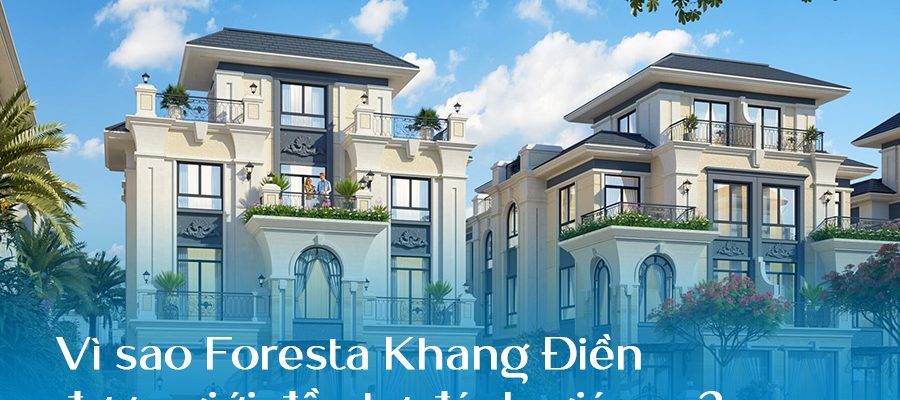 Banner Vì sao Foresta Khang Điền được giới đầu tư đánh giá cao?