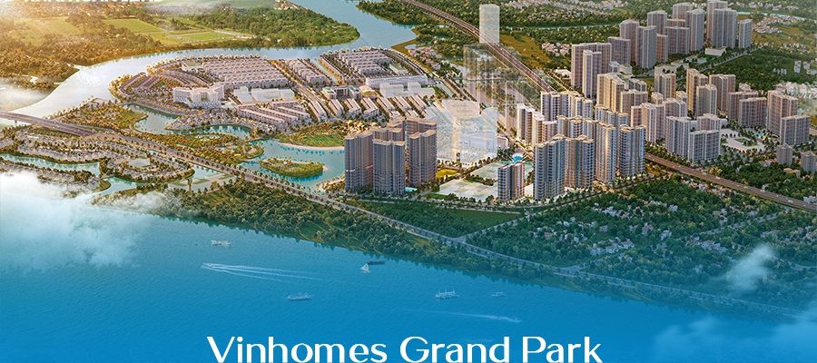 Vinhomes Grand Park - Tâm điểm sống đẳng cấp